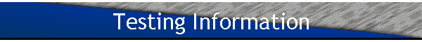 Testing Information